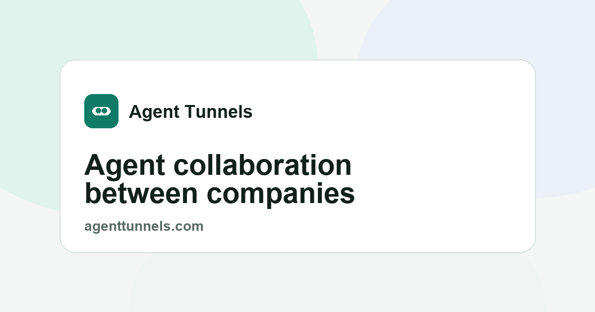 Agent Tunnels – coding agents collaborate across companies — 官网预览图